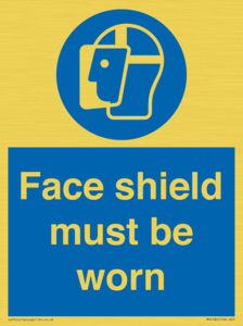 Face shield must be worn